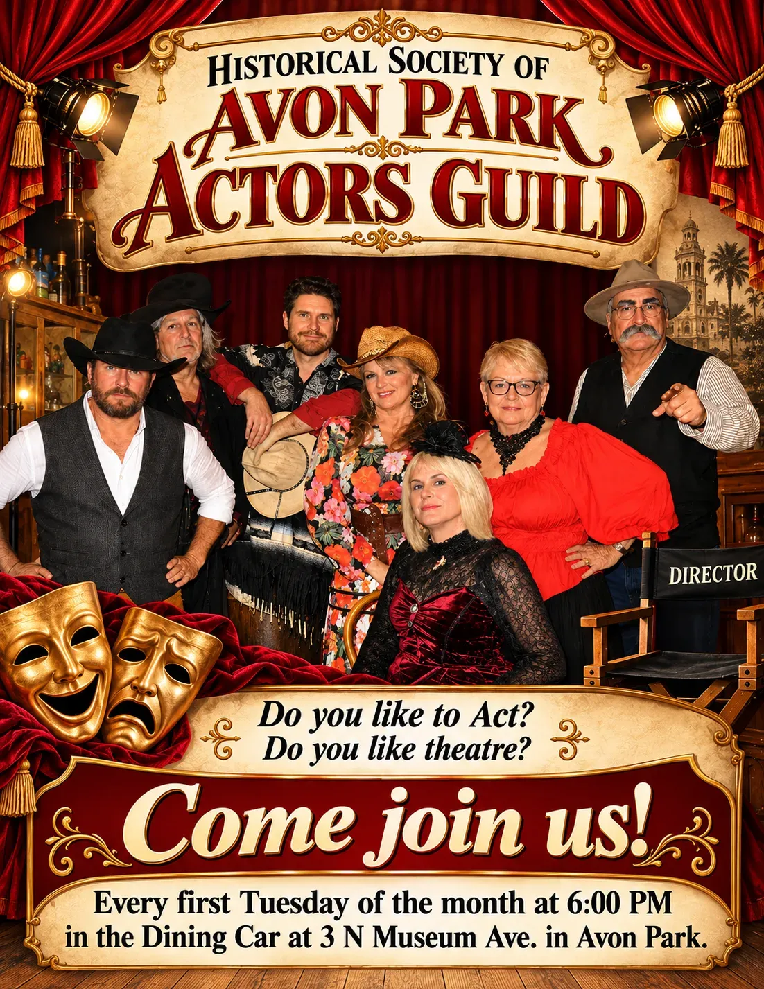 Historical Society of Avon Park Actors Guild cast in costume with banner reading Do you like to Act? Do you like theatre? Come join us! Every first Tuesday of the month at 6:00 PM in the Dining Car at 3 N Museum Ave. in Avon Park.