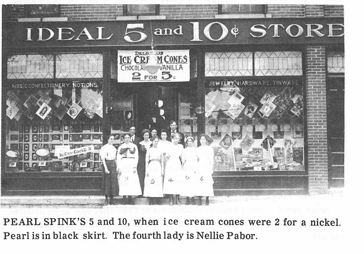 PEARL SPINK’S 5 and 10, when ice cream cones were 2 for a nickel